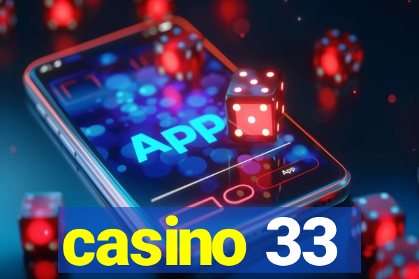 casino 33