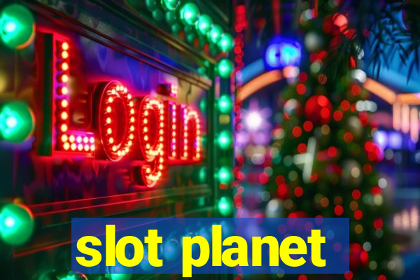 slot planet