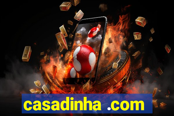 casadinha .com