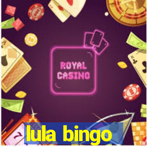 lula bingo