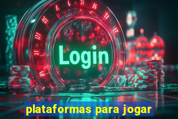 plataformas para jogar