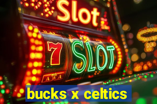 bucks x celtics