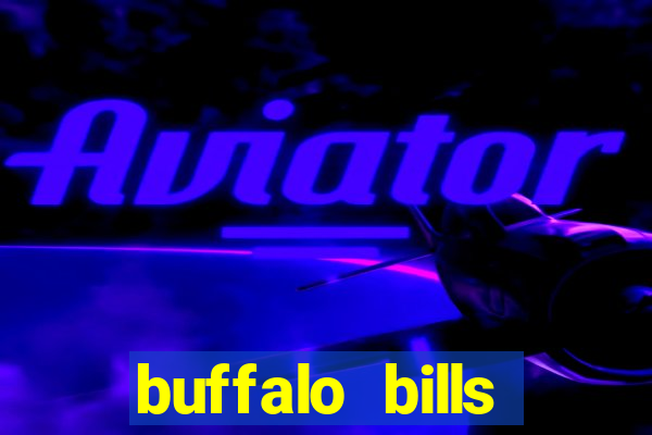 buffalo bills resort & casino