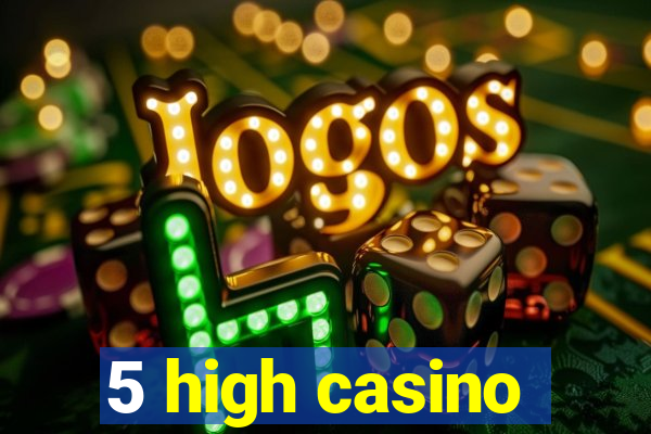 5 high casino