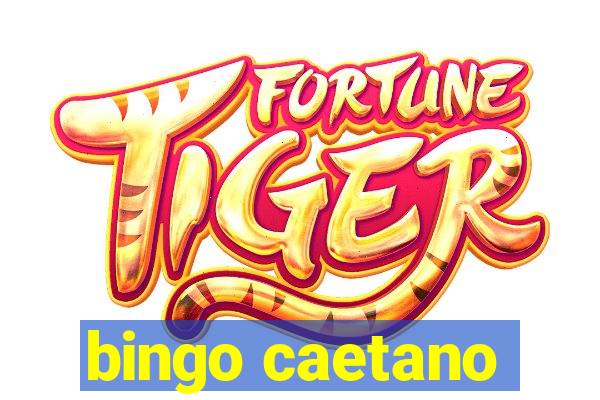 bingo caetano