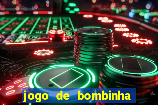 jogo de bombinha que ganha dinheiro