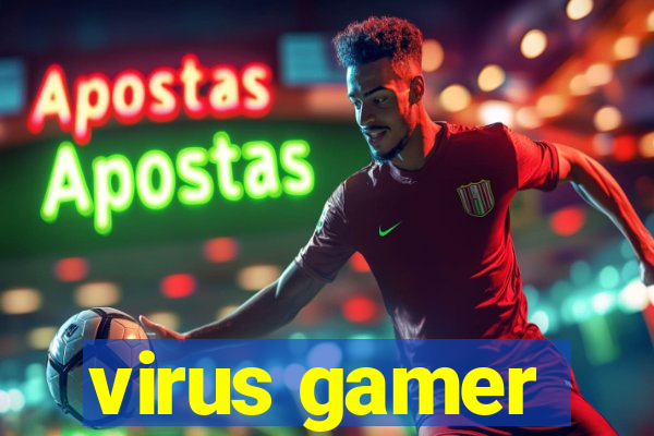 virus gamer