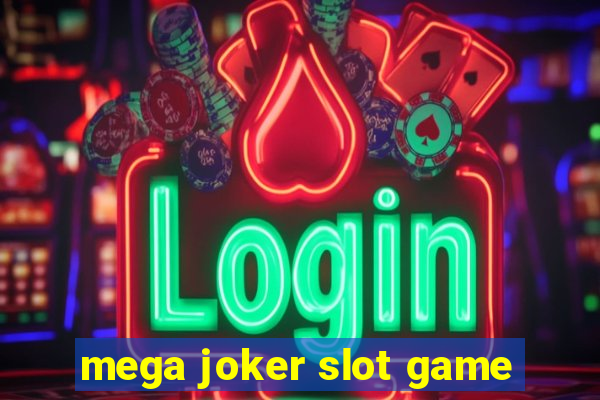 mega joker slot game