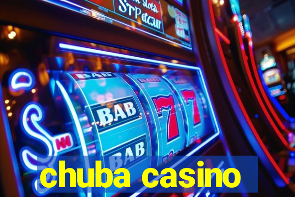 chuba casino