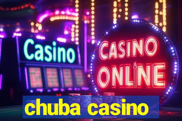 chuba casino