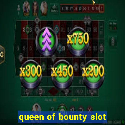 queen of bounty slot