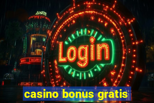 casino bonus gratis