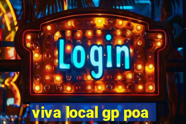 viva local gp poa