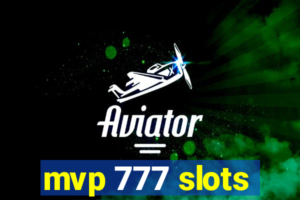 mvp 777 slots