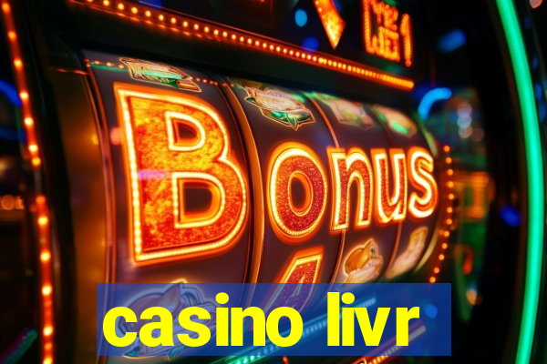 casino livr