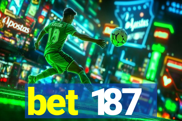 bet 187