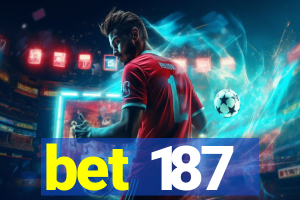 bet 187