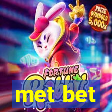 met bet