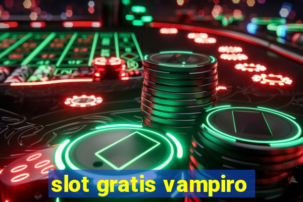 slot gratis vampiro