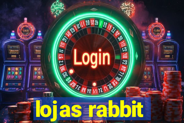 lojas rabbit