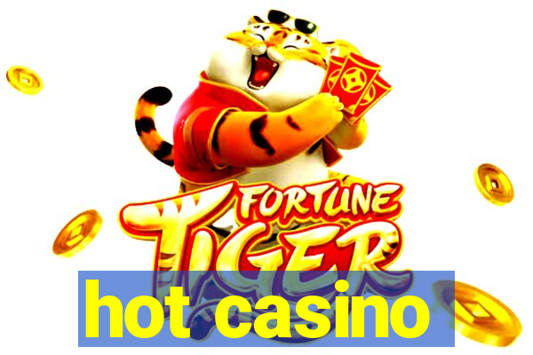 hot casino