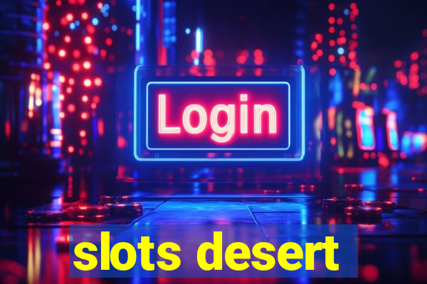 slots desert