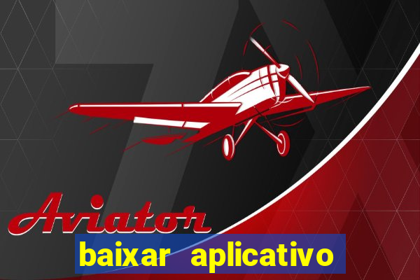 baixar aplicativo de jogo betano