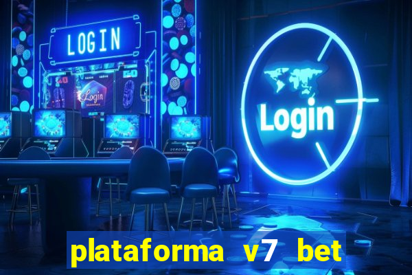 plataforma v7 bet é confiável