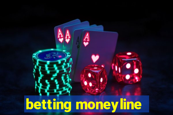 betting moneyline