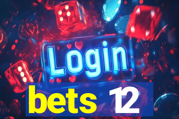 bets 12