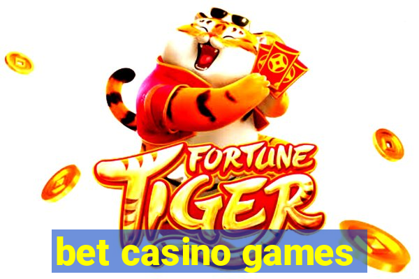 bet casino games