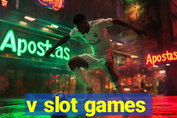 v slot games