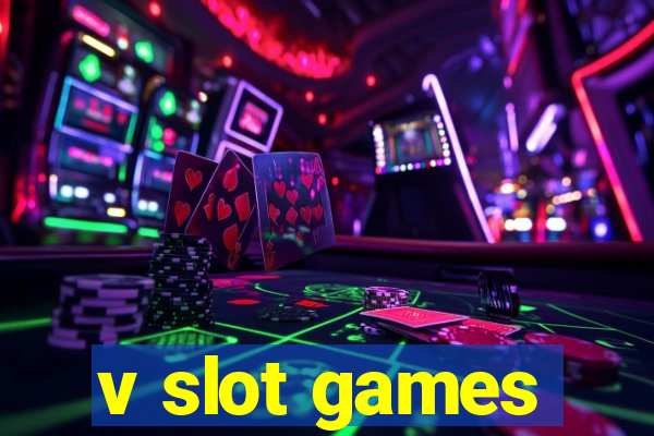 v slot games