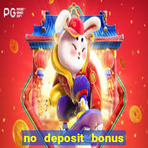 no deposit bonus codes casinos