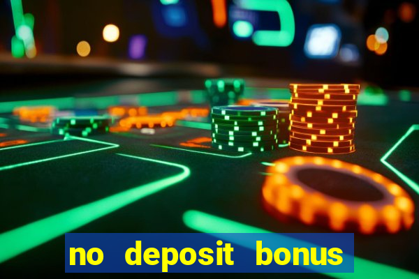 no deposit bonus codes casinos