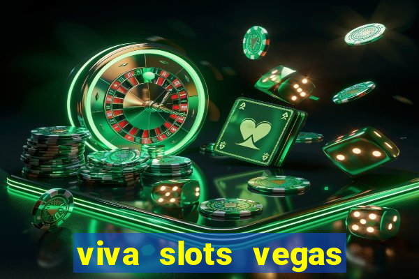 viva slots vegas casino gratis