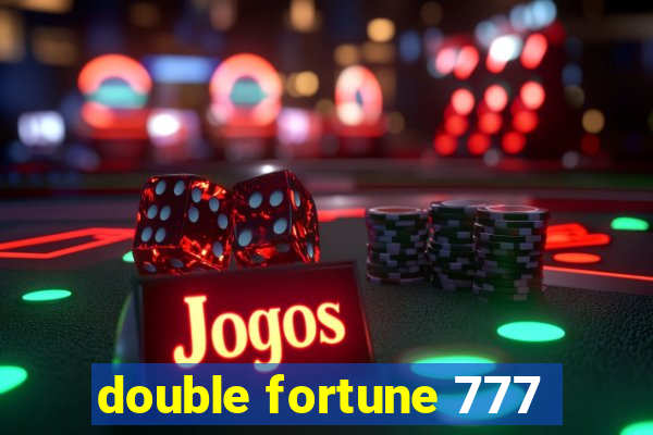 double fortune 777