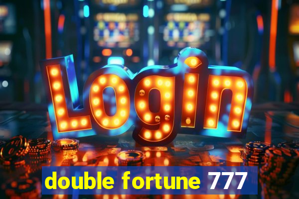 double fortune 777