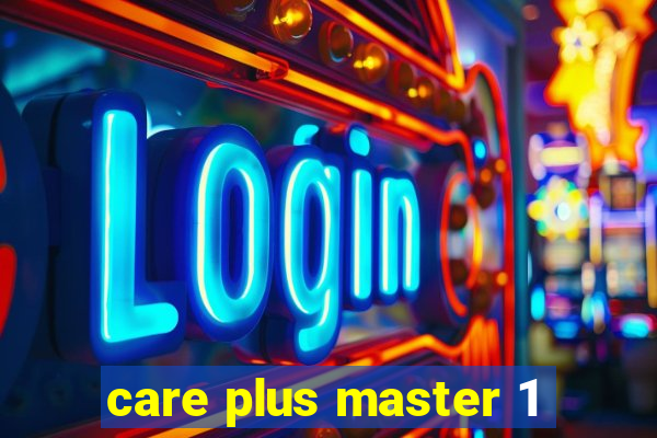 care plus master 1