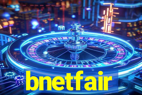 bnetfair