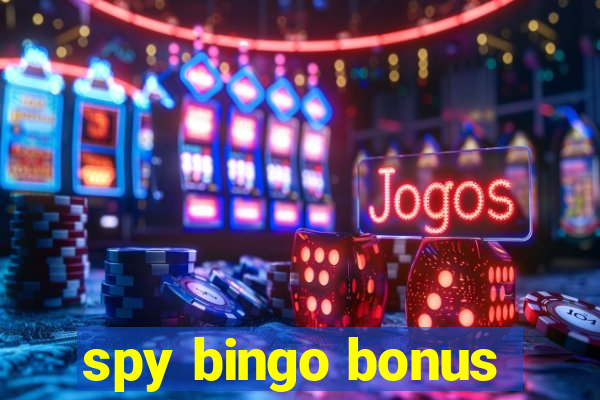 spy bingo bonus