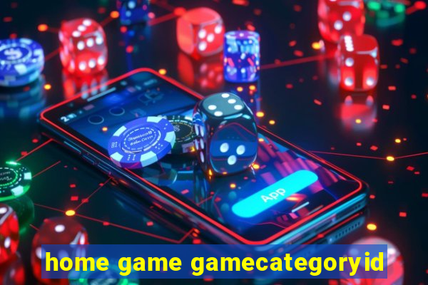 home game gamecategoryid