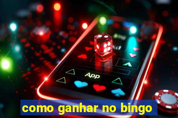 como ganhar no bingo