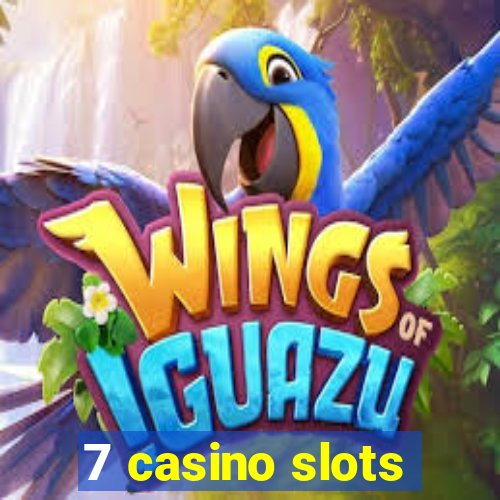 7 casino slots