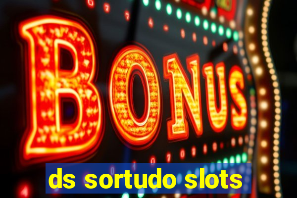 ds sortudo slots