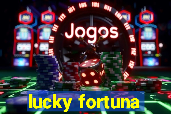 lucky fortuna