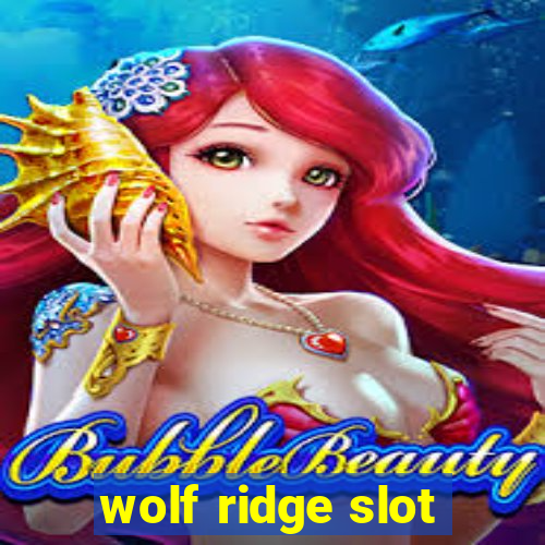 wolf ridge slot