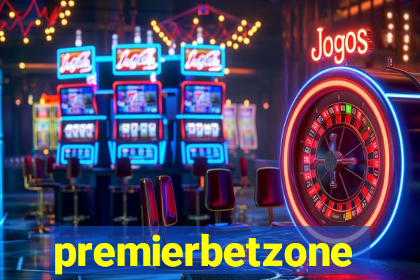 premierbetzone apostas online