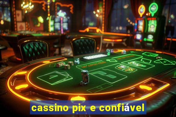 cassino pix e confiável