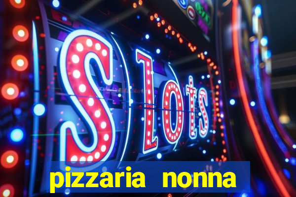 pizzaria nonna cruzeiro sp